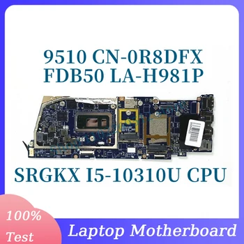 KN-0R8DFX 0R8DFX R8DFX Su SRGKX I5-10310U CPU Mainboard DELL 9510 Nešiojamas Plokštė FDB50 LA-H981P 100% Visiškai Išbandyta Gera