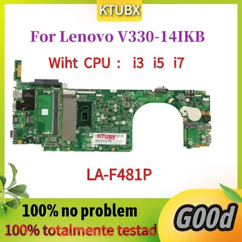 Lenovo V330-14ISK V330-14ARR V330-14IKB Nešiojamojo kompiuterio pagrindinę Plokštę. LA-F481P Su i3 I5 I7 CPU.4G-RAM.išbandyti 100% darbas