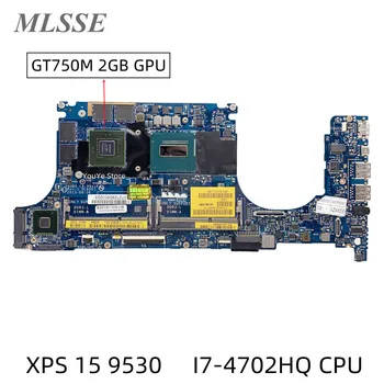 Naudoti DELL XPS 15 9530 Nešiojamojo kompiuterio pagrindinę Plokštę Su I7-4702HQ CPU GT750M 2GB GPU DDR3L KN-0T37HN 0T37HN T37HN VAUB0 LA-9941P MB