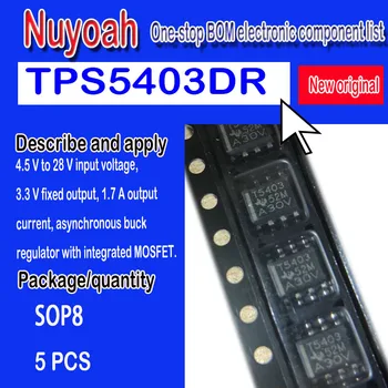 Naujas originalus vietoje TPS5403DR TPS5403 T5403 SOP8 perjungimo reguliatorius chip. 4.5 V 28V įvesties maitinimo įtampa 3.3 V, fiksuota išėjimo, 1.7 5VNT