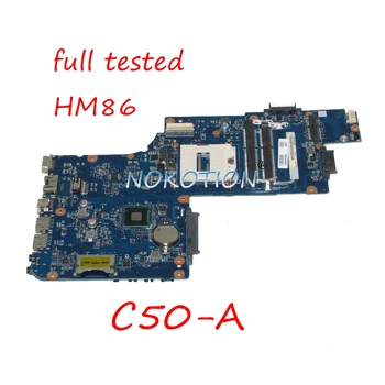 NOKOTION H000063030 nešiojamojo kompiuterio motininė plokštė, Skirtas toshiba Satellite C50-A PT10S UMA MB HM86 DDR3L Pagrindinė plokštė veikia