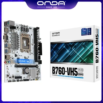 ONDA B760 VH5 Plokštė LGA 1700 Parama Intel Core i3/i5/i7/i9 12 13 Procesorius Dual Channel DDR5 Atminties B760-VH5