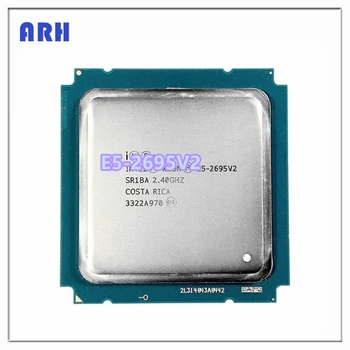 Xeon CPU E5 2695 v2 2.40 GHz 30MB 12-Core 115W LGA 2011 SR1BA E5-2695V2 Serverio Procesorius X79 motininė Plokštė